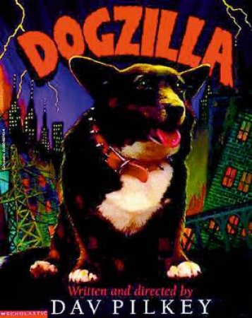 Dogzilla by Dav Pilkey