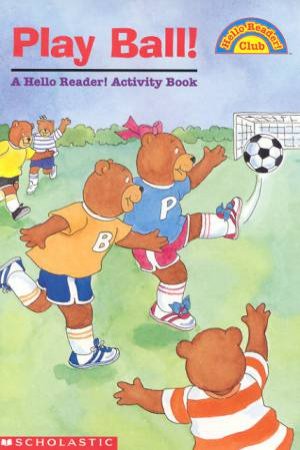 Hello Reader: Play Ball Activity Book by G Shaw