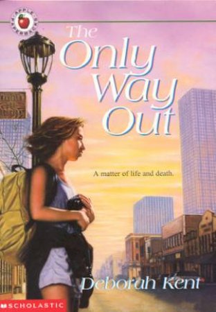 The Only Way Out by Deborah Kent