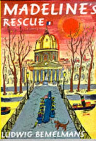 Madeline's Rescue by Ludwig Bemelmans