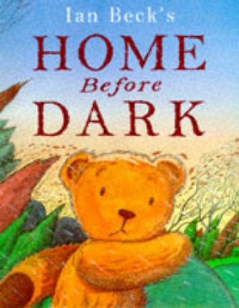 Home Before Dark by Ian Beck