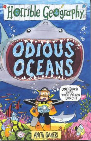 Horrible Geography: Odious Oceans by Anita Ganeri