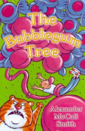 The Bubblegum Tree by Alex McCall Smith