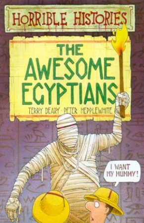 Horrible Histories: The Awesome Egyptians by Terry Deary