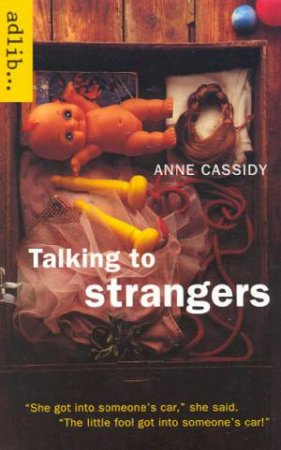 Adlib: Talking To Strangers by Anne Cassidy