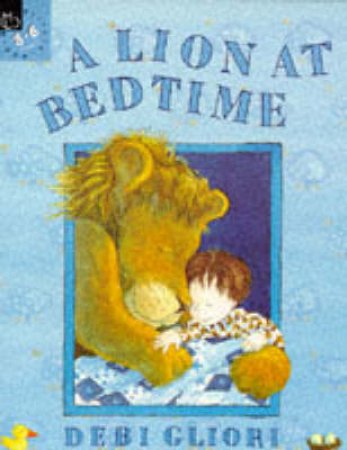 A Lion At Bedtime by Debi Gliori