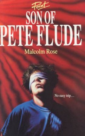 Point Crime: Son Of Pete Flude by Malcolm Rose