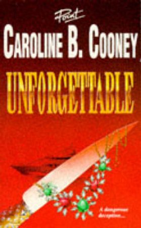 Unforgettable by Caroline Cooney