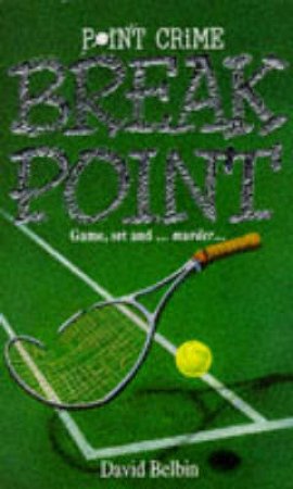 Point Crime: Break Point by David Belbin