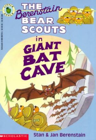 Berenstain Bear Scouts: The Giant Bat Cave by Stan & Jan Berenstain