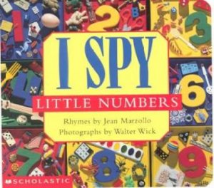 I Spy Little Numbers by Jean Marzollo & Walter Wick