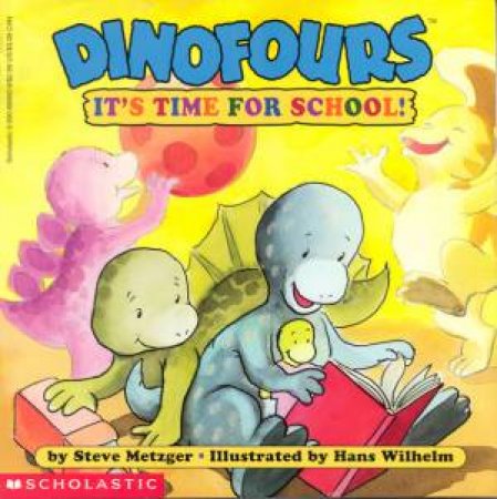 Dinofours: It's Time For School by Steve Metzger