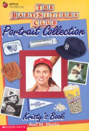 Baby-Sitters Club Portrait Collection: Kristy's Book by Ann M Martin