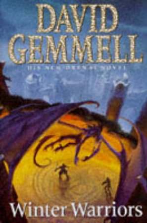 The Drenai Saga: Winter Warriors by David Gemmell