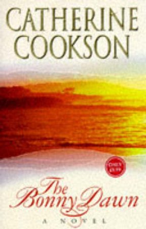 Bonny Dawn by Catherine Cookson