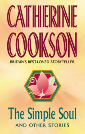 Simple Soul & Other Short Stories by Catherine Cookson