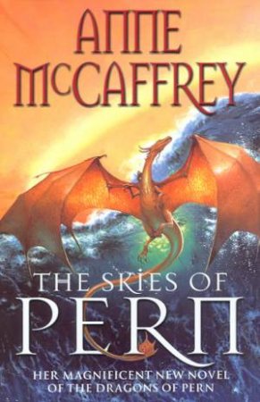 Dragons Of Pern: The Skies Of Pern by Anne McCaffrey