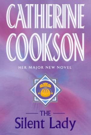 The Silent Lady by Catherine Cookson