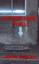 Everybody Smokes In Hell