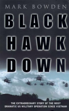 Black Hawk Down by Mark Bowden