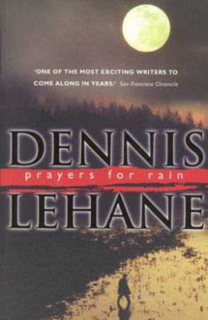 Prayers For Rain by Dennis Lehane