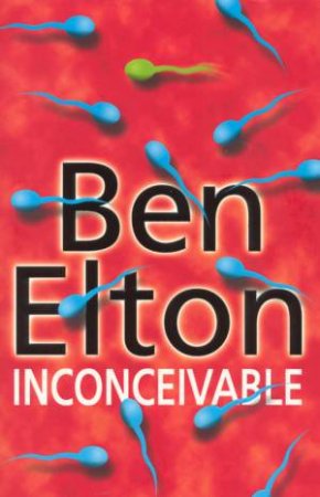 Inconceivable by Ben Elton