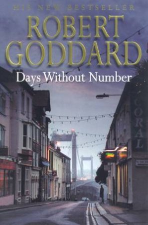 Days Without Number by Robert Goddard