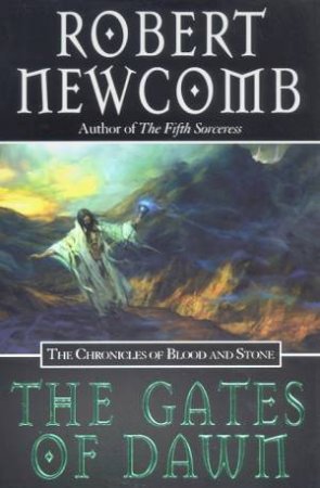 The Gates Of Dawn by Robert Newcomb