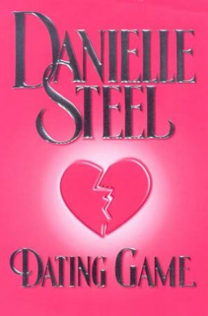 Dating Game by Danielle Steel