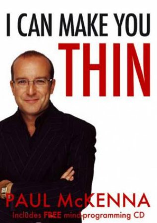 I Can Make You Thin by Paul McKenna