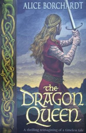 The Dragon Queen by Alice Borchardt