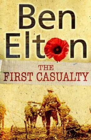 The First Casualty by Ben Elton