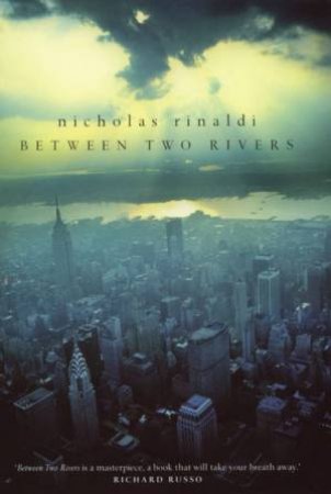 Between Two Rivers by Nichola Rinaldi