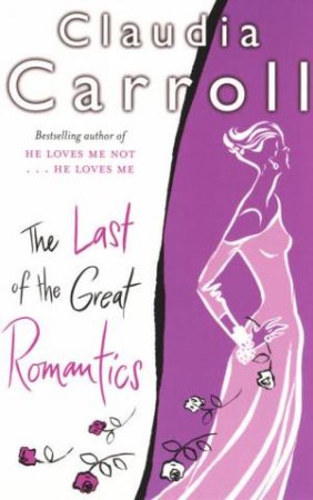 The Last Of The Great Romantics by Claudi Carroll