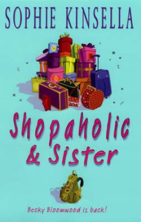 Shopaholic and Sister by Sophie Kinsella