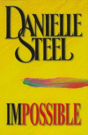 Impossible by Danielle Steel