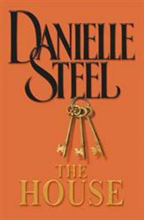 The House by Danielle Steel