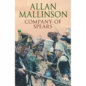 Company Of Spears by Allan Mallinson