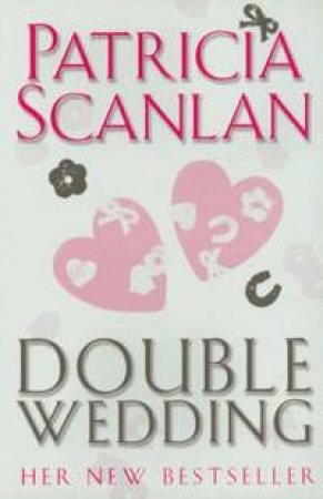 Double Wedding by Patricia Scanlan