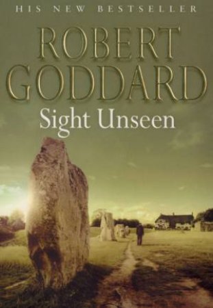 Sight Unseen by Robert Goddard