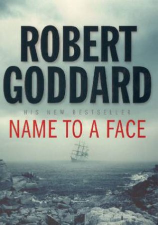 Name To A Face by Robert Goddard