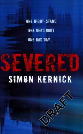 Severed by Simon Kernick