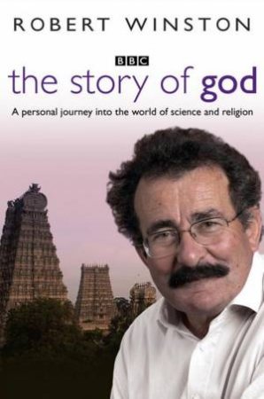 The Story Of God by Robert Winston