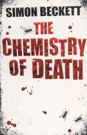 The Chemistry Of Death by Simon Beckett