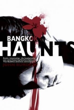 Bangkok Haunts by John Burdett