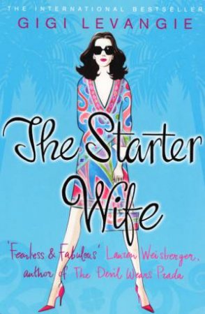 The Starter Wife by Gigi Levangie