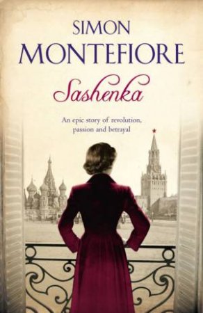 Sashenka by Simon Montefiore