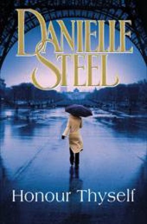 Honour Thyself by Danielle Steel