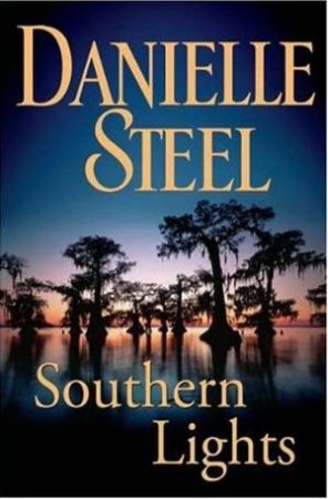 Southern Lights by Danielle Steel