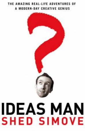 Ideas Man by Shed Simove